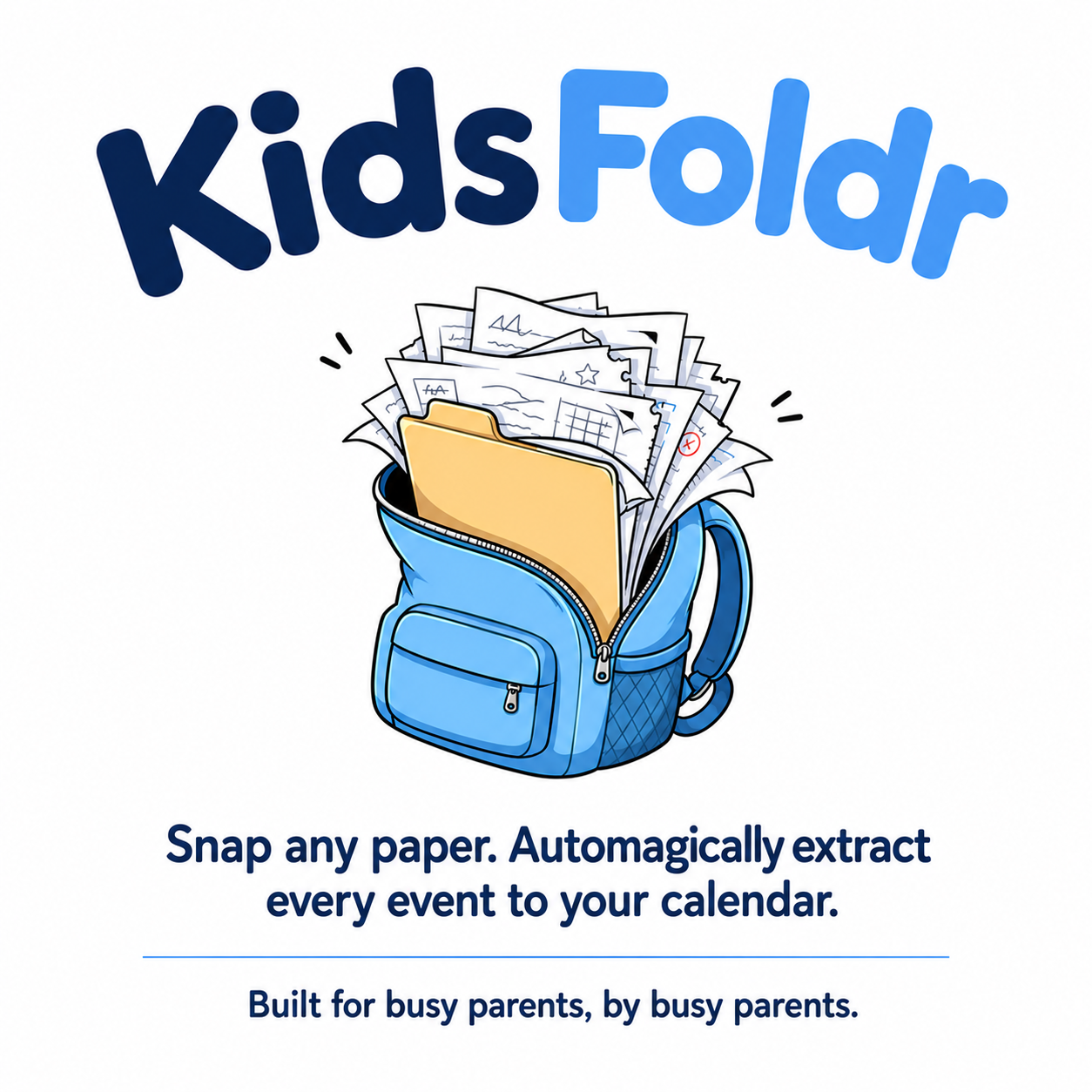 KidsFoldr — Snap any paper. Automagically extract every event to your calendar. Built for busy parents, by busy parents.