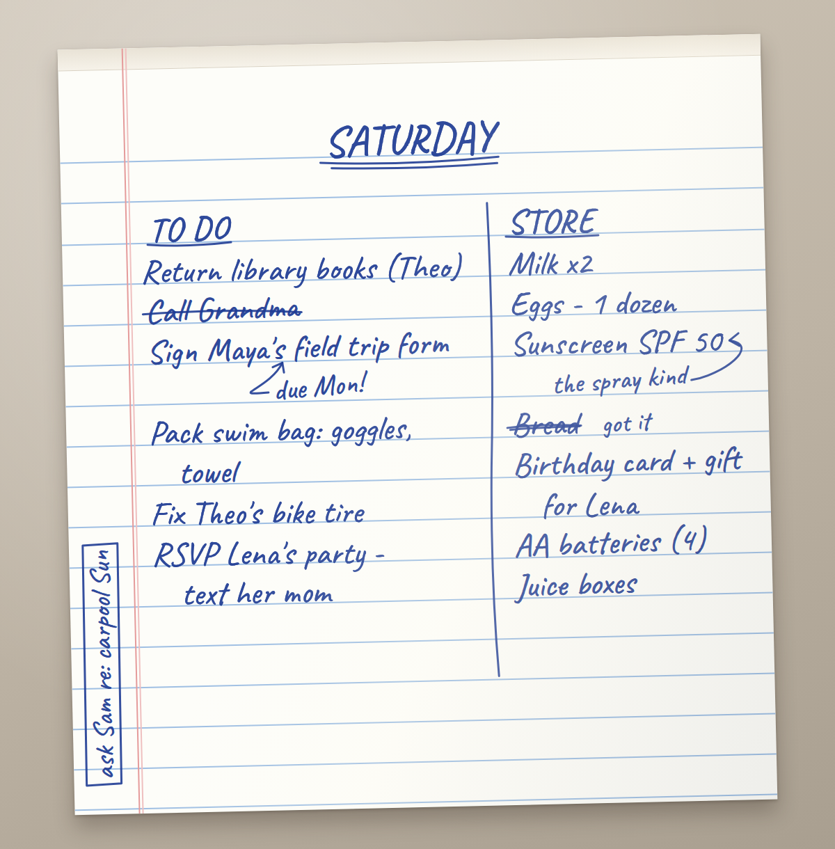 A handwritten Saturday list on a lined notepad, in blue ink, with a To Do column and a Store column, two crossed-out lines, two margin notes joined by arrows and a sideways note about a carpool.